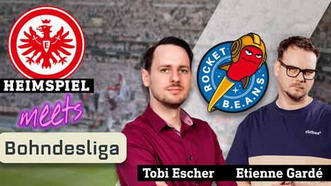 Hinten: Eintracht Fans im Hintergrund Vorne: Bilder von Etienne und Tobi Escher und Logo "Rocket Beans". Logo: Eintracht Frankfurt / Text: Heimspiel meets Bohndesliga / Tobi Escher & Etienne Gardé