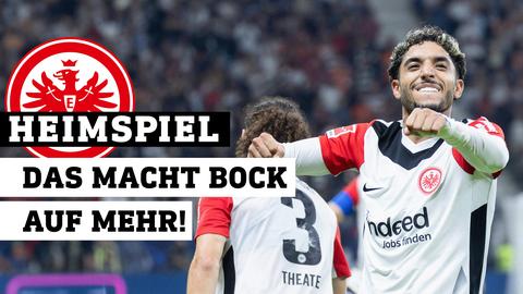 Jubelnder Eintracht Frankfurt-Spieler. Text: Heimspiel - Das macht Bock auf mehr!