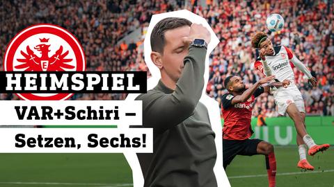 Eintracht-Trainer greift sich an den Kopf, im Hintergrund zwei Spieler. Text: Heimspiel - VAR+Schiri - Setzen, Sechs! 